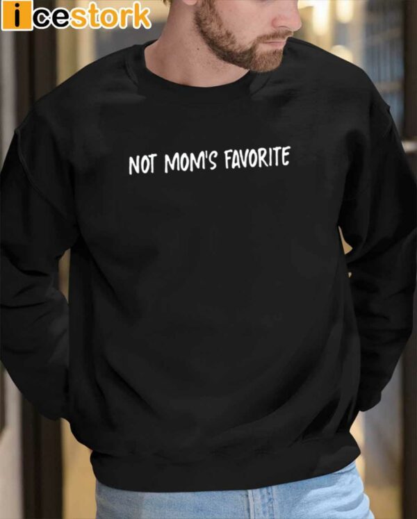 Not Mom’s Favorite Shirt