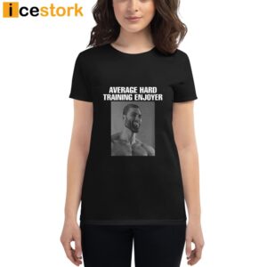 Average Hard Training Enjoyer Shirt