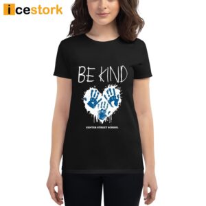 Be Kind Center Street School T Shirt