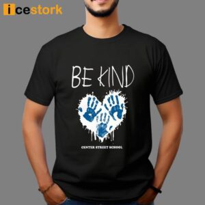 Be Kind Center Street School T Shirt