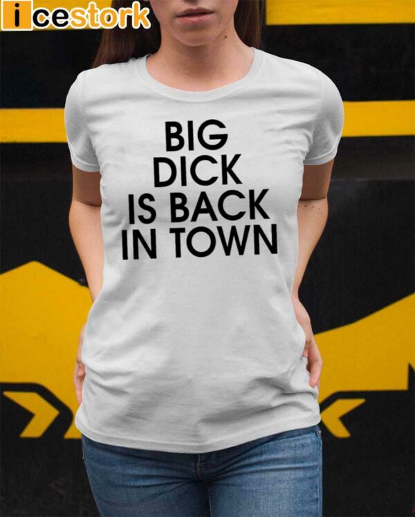 Bill Murray Big Dick Is Back In Town Shirt