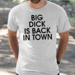 Bill Murray Big Dick Is Back In Town Shirt