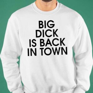 Bill Murray Big Dick Is Back In Town Shirt