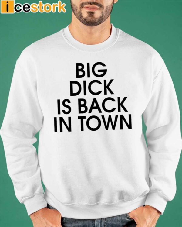 Bill Murray Big Dick Is Back In Town Shirt