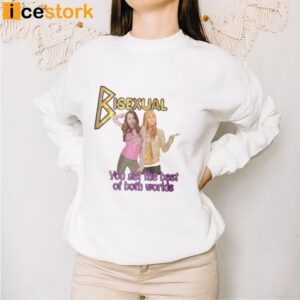 Bisexual You Get The Best Of Both Worlds Shirt