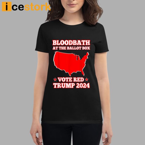 Bloodbath At The Ballot Box Vote Red Trump 2024 Shirt