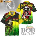 Bob Marley Don’t Run Stand Up Hawaiian Shirt