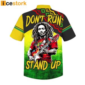 Bob Marley Don't Run Stand Up Hawaiian Shirt