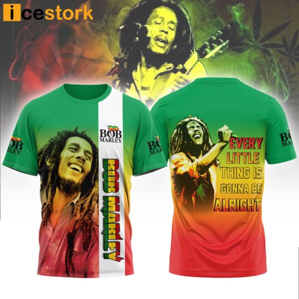 Bob Marley Every Little Thing Gonna Be Alright Shirt