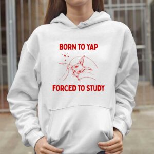 Born To Yap Forced To Study Shirt