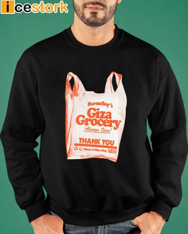 Burna Boy Giza Grocery Always Open Thank You Have A Nice Day Shirt