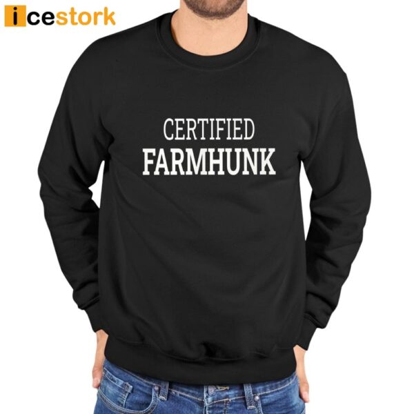 Certified Farmhunk Shirt