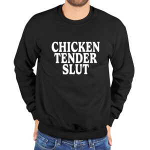 Chicken Tender Slut T Shirt