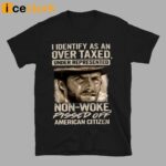 Clint Eastwood I Identify As An Over Taxed Under Represented Non-Woke Pissed Off American Citizen Shirt