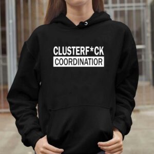 Clusterfuck Coordinator Shirt