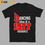 Dancing Like It’s 1977 Godukes T-Shirt