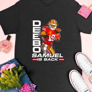 Deebo Samuel is back shirt