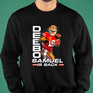 Deebo Samuel is back shirt