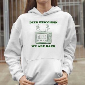 Deer Wisconsin We Are Back Shirt