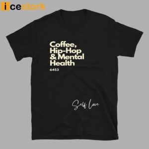 Demar Derozan Inspired Coffee Hip Hop And Mental Health Shirt