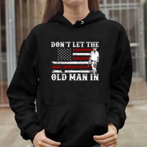 Don't Let The Old Man In Shirt