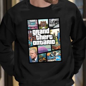 Doug Ford's Grand Theft Ontario Shirt