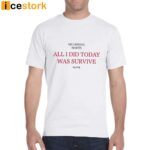 Draculaura Millennial Habits All I Did Today Was Survive Shirt