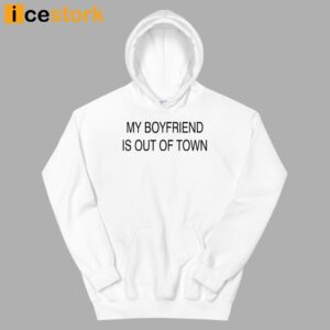 Drew Barrymore My Boyfriend Is Out of Town Shirt