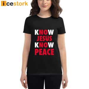 Faith Alone Saves Know Jesus Know Peace Shirt