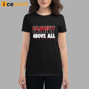 Family Above All Roman Reigns T Shirt