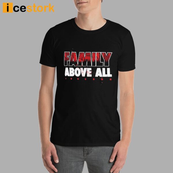 Family Above All Roman Reigns T-Shirt