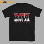 Family Above All Roman Reigns T-Shirt