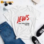 Genghis Khan Jews Every Single Fucking Time Goy Shirt