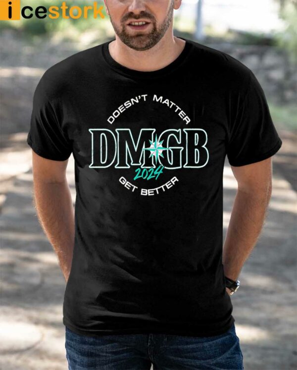 George Kirby Doesnt Matter Dmgb 2024 Get Better Shirt