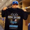 God First Family Second Then Dodgers Basketball Shirt