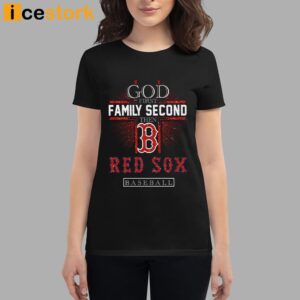 God First Family Second Then Red Sox Basketball Shirt