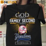 God First Family Second Then Yankees Basketball Shirt