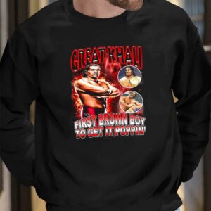 Great Khali First Brown Boy To Get It Poppin’ Shirt