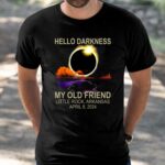 Hello Darkness My Old Friend Little Rock Arkansas April 8 2024 Shirt