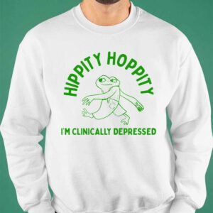 Hippity Hoppity I'm Clinically Depressed Shirt