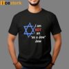 I Am Not An As A Jew Jew T-Shirt