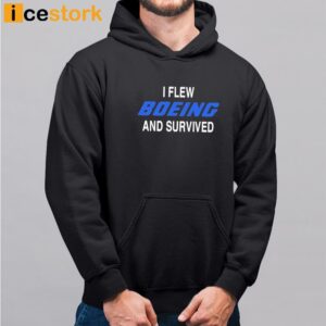 I Flew Boeing And Survived T Shirt