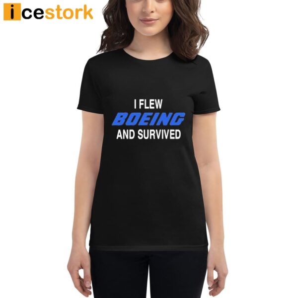 I Flew Boeing And Survived T-Shirt