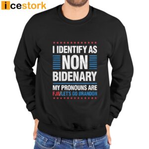 I Identify As Non Bidenary My Pronouns Are PJB Let's Go Brandon Shirt