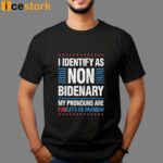 I Identify As Non Bidenary My Pronouns Are PJB Let’s Go Brandon Shirt