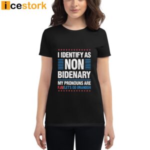 I Identify As Non Bidenary My Pronouns Are PJB Let's Go Brandon Shirt