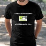 I Survived Na Owcs Rostermania 2024 Shirt