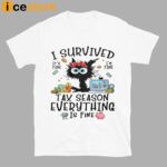 I Survived Tax Season Everything Is Fine Shirt