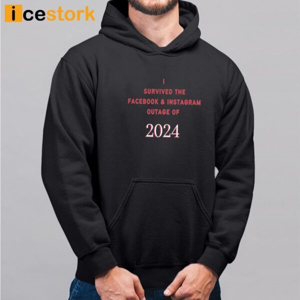 I Survived The Facebook And Instagram Outage Of 2024 Shirt