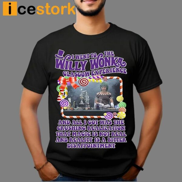 I Went To The Willy Wonka Glasgow Experience Shirt